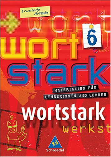 Wortstark 6 Erweiterte Ausgabe Materialien für Lehrerinnen und Lehrer Books