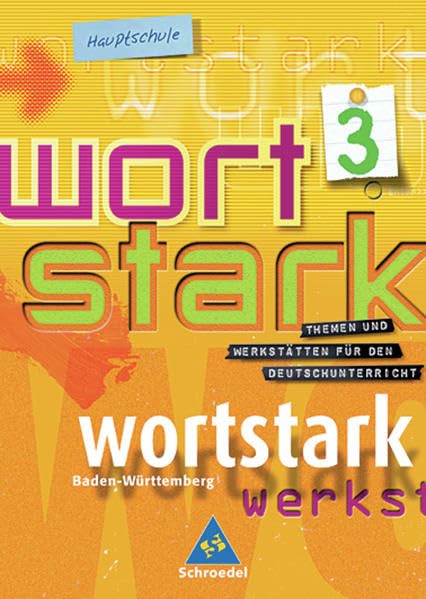 Wortstark 3. SprachLeseBuch 7. Neubearbeitung. Hauptschule. Rechtschreibung 2006. Baden-Württemberg Study Guides