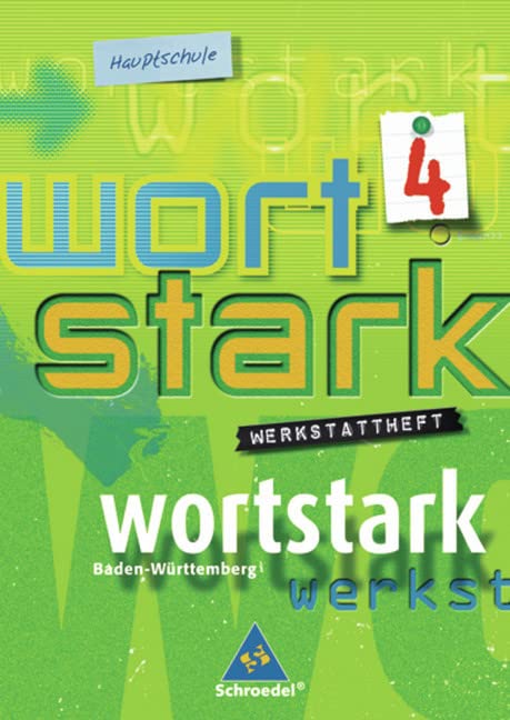 wortstark - Hauptschulen in Baden-Württemberg - Ausgabe 2004: Werkstattheft 4: Themen und Werkstätten für den Deutschunterricht - an Hauptschulen... / ... in Baden-Württemberg - Ausgabe 2004) Study Guides