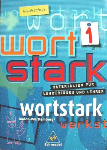 Wortstark 1 Hauptschule Baden-Württemberg Materialien für Lehrerinnen und Lehrer Books