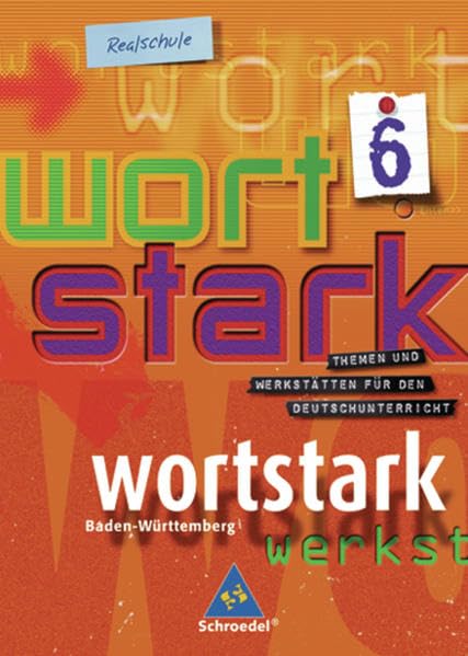 Wortstark. SprachLeseBuch 6. Neubearbeitung. Realschule Baden-Württemberg Study Guides