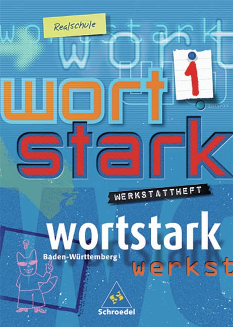 Wortstark. Werkstattheft 1. 5 Klasse Baden-Würtenberg Realschule mit Lösungsteil. Ausgabe 2004 Study Guides