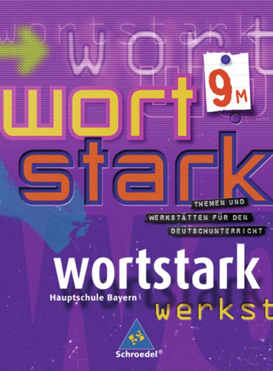 wortstark - Ausgabe Bayern: SprachLeseBuch 9M: Themen und Werkstätten für den Deutschunterricht - Ausgabe Bayern / SprachLeseBuch 9M (wortstark: ... für den Deutschunterricht - Ausgabe Bayern) Study Guides