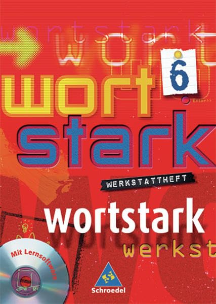 Wortstark Werkstattheft 6. Neubearbeitung. Inkl. CD-ROM.Berlin, Bremen,  Hamburg, Hessen, Niedersachsen, Nordrhein-Westfalen, Rheinland-Pfalz, Schleswig-Holstein Study Guides