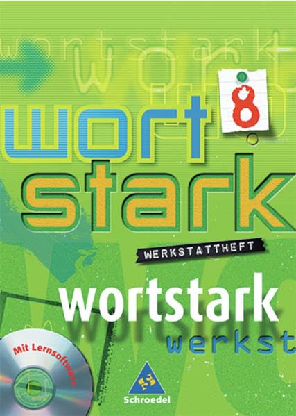 Wortstark. Werkstattheft 8. Neubearbeitung. Rechtschreibung 2006. Inkl. CD-ROM. Berlin, Bremen, Hamburg, Hessen, Niedersachsen, Nordrhein-Westfalen, Rheinland-Pfalz, Schleswig-Holstein Study Guides