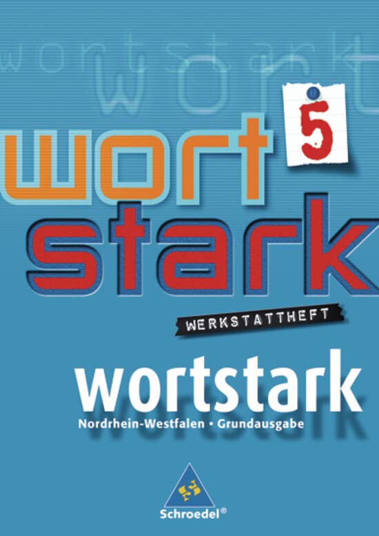 wortstark 5. Werkstattheft. Hauptschule 2008. Nordrhein-Westfalen Study Guides