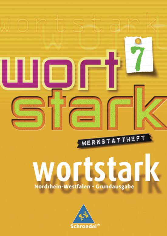 wortstark 7. Werkstattheft. Hauptschule 2008. Nordrhein-Westfalen Study Guides