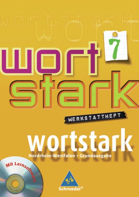 wortstark 7. Werkstattheft. Hauptschule 2008. Nordrhein-Westfalen Study Guides