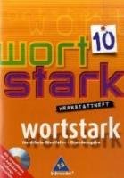 wortstark 10. Werkstattheft. Hauptschule 2008. Nordrhein-Westfalen book