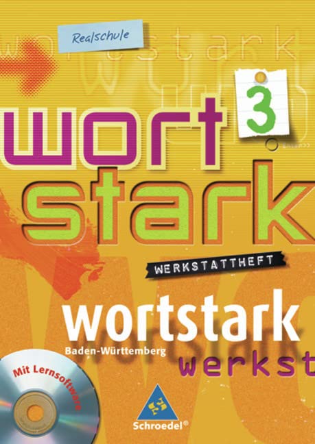 wortstark. Themen und Werkstätten für den Deutschunterricht - Ausgabe 2003: Wortstark. Werkstattheft 3. Realschule. Baden-Württemberg. Mit CD-ROM. ... für den Deutschunterricht (Lernmaterialien) book