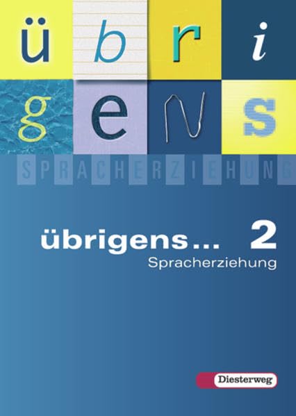 übrigens... Spracherziehung - Ausgabe Süd 2004: übrigens... Spracherziehung - Ausgabe 2004 Süd: Sprachbuch 2 Study Guides