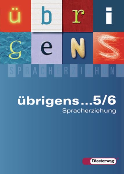 übrigens... Spracherziehung - Ausgabe Süd 2004: übrigens... Spracherziehung - Ausgabe 2004 Süd: Sprachbuch 5 / 6 Study Guides