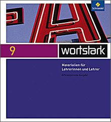 Wortstark Plus 9 - Materialien für Lehrerinnen und Lehrer - differenzierte Ausgabe (Materialien für Lehrerinnen und Lehrer 9) book