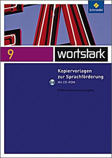 Wortstark 9 - Kopiervorlagen zur Sprachförderung mit CD-ROM - differenzierende Ausgabe Study Guides
