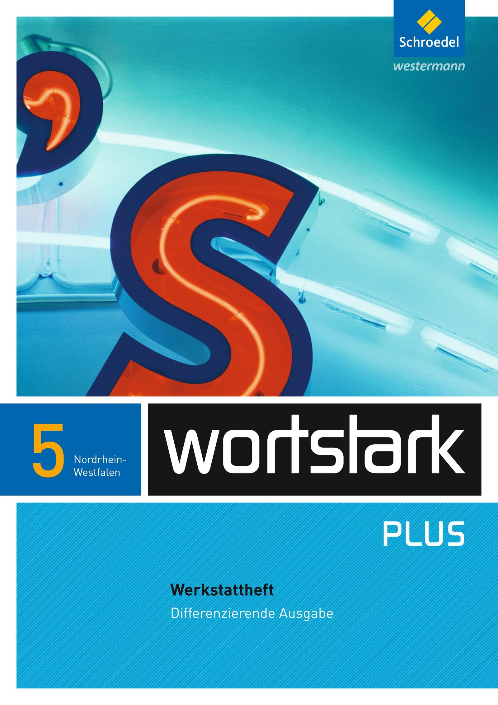 wortstark. Werkstattheft 5 - Differenzierende NRW-Ausgabe Study Guides