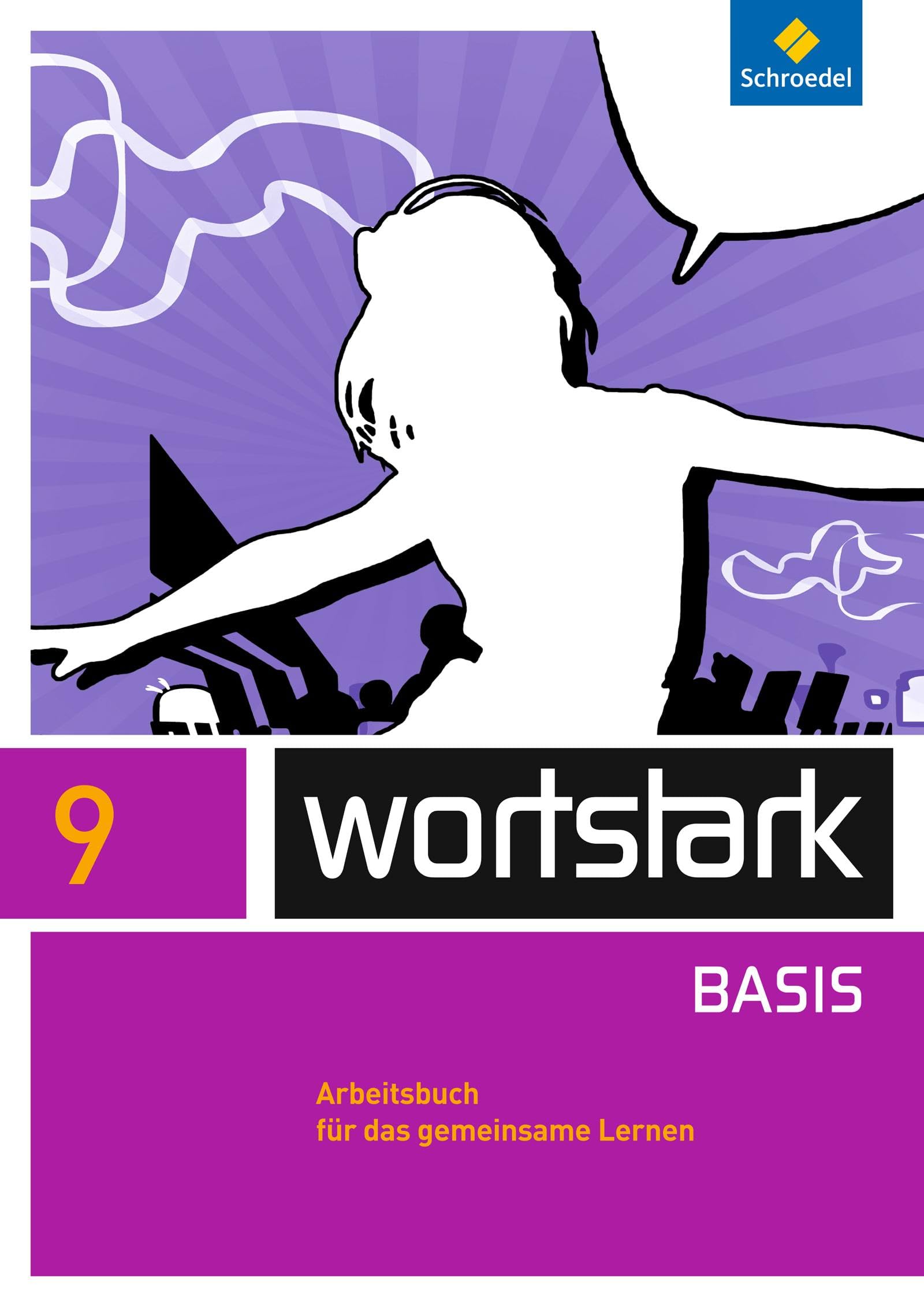 wortstark - Zusatzmaterial Basis - Ausgabe 2012: Arbeitsbuch 9 Individuelle Förderung - Inklusion (wortstark Basis: Differenzierende Allgemeine Ausgabe 2012) Study Guides