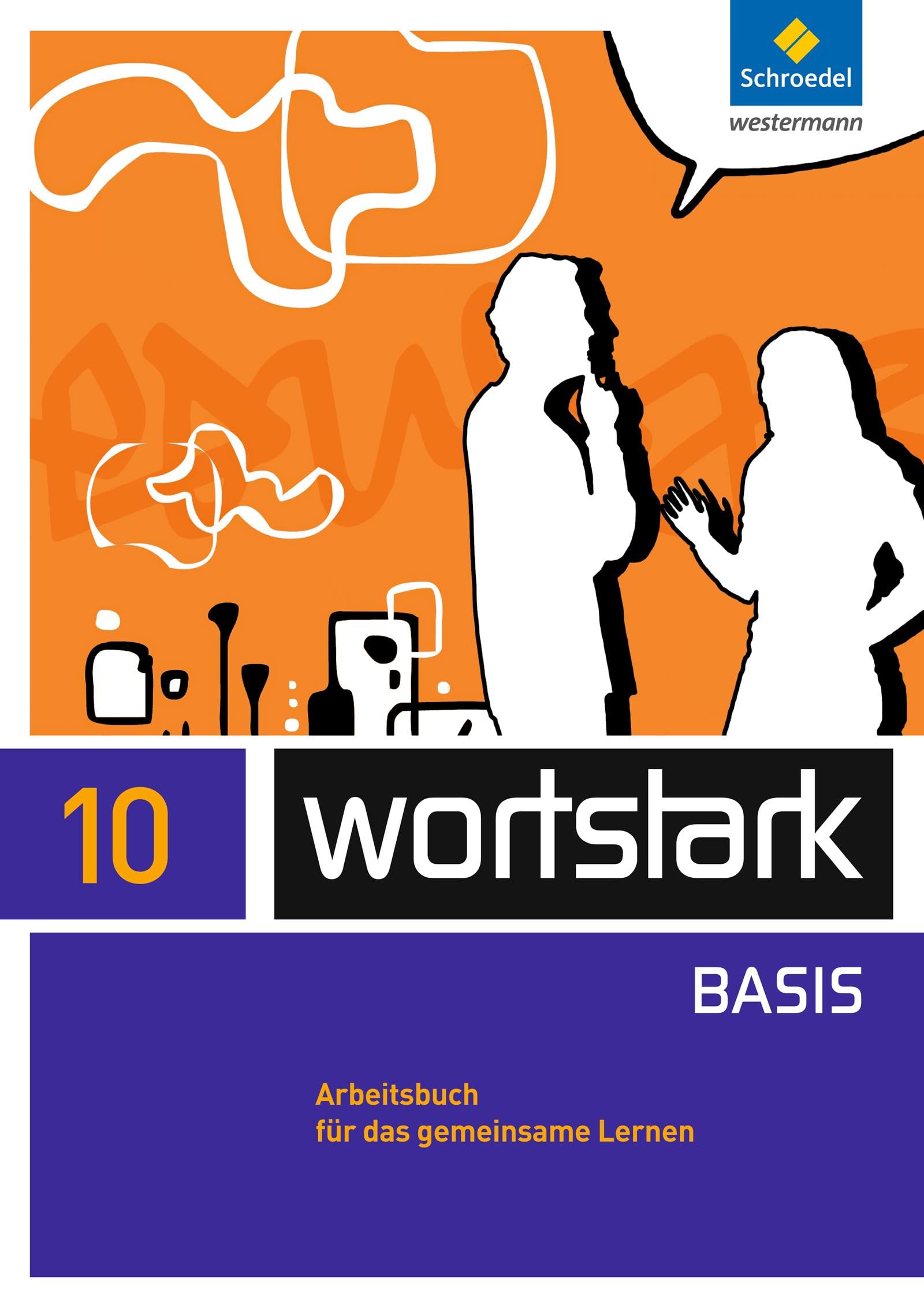 wortstark - Zusatzmaterial Basis - Ausgabe 2012: Arbeitsbuch 10 Individuelle Förderung - Inklusion (wortstark Basis: Differenzierende Allgemeine Ausgabe 2012) Study Guides