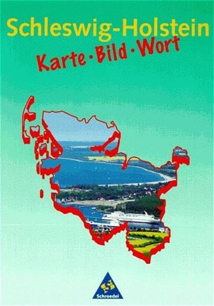 Schleswig-Holstein - Karte, Bild, Wort, Schülerband: Schülerband Schleswig-Holstein Learning & Reference
