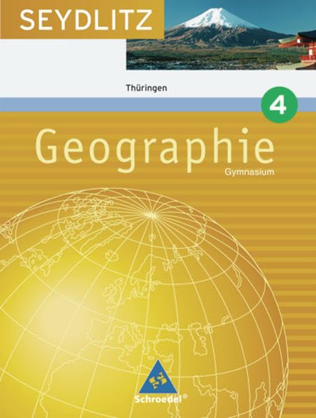 Seydlitz Geographie 4. 8. Schuljahr. Schülerband. Gymnasium. Thüringen Study Guides