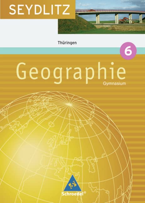 Seydlitz Geographie - Ausgabe 2005 für Gymnasien in Thüringen: Schülerband 6 ( Kl. 10 ) Study Guides
