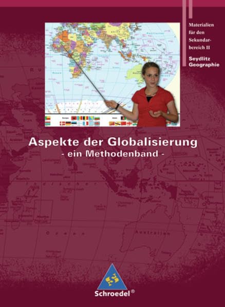 Rote Reihe: Seydlitz Geographie - Themenbände: Aspekte der Globalisierung: Ein Methodenband Study Guides