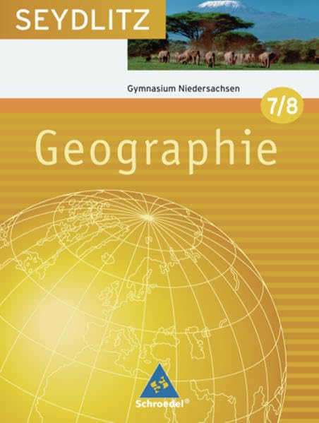 Seydlitz Geographie 7/8. Schülerband. Gymnasium. Niedersachsen Study Guides