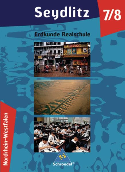 Seydlitz Erdkunde 1. 7./8. Schuljahr. Schülerband. Nordrhein-Westfalen. Realschule Study Guides