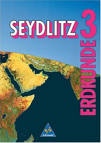 Seydlitz Erdkunde - Realschule: Seydlitz Erdkunde, Ausgabe Sekundarstufe I Nordrhein-Westfalen, Bd.3 Study Guides