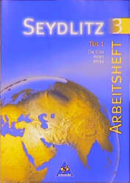 Seydlitz Erdkunde, Ausgabe Sekundarstufe I Neue Bundesländer und Berlin (m. Grundschule u. Förderstufe), Bd.3, 7./8., 7.-9. bzw 8./9. Klasse, Ausgabe ... - Sekundarstufe I - Neubearbeitung) Study Guides