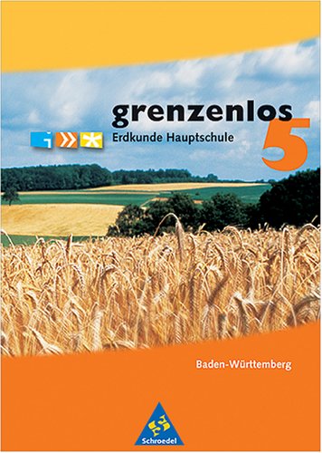 grenzenlos Erdkunde - Ausgabe 1999: grenzenlos, Erdkunde Hauptschule Baden-Württemberg, 5. Schuljahr Study Guides