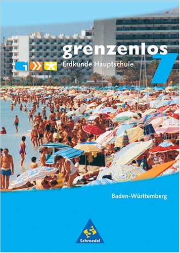 grenzenlos Erdkunde - Ausgabe 1999: grenzenlos, Erdkunde Hauptschule Baden-Württemberg, 7. Schuljahr Study Guides