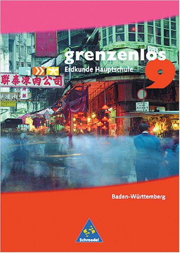 grenzenlos Erdkunde - Ausgabe 1999: grenzenlos, Erdkunde Hauptschule Baden-Württemberg, 9. Schuljahr Study Guides