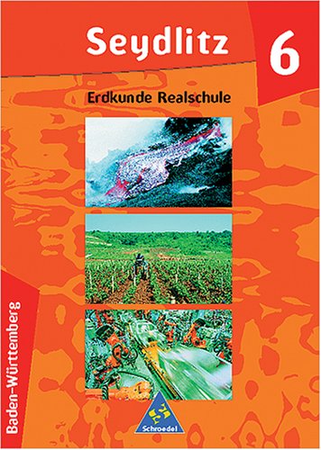 Seydlitz Erdkunde - Ausgabe 2000 für Realschulen: Seydlitz Erdkunde, Ausgabe Realschule Baden-Württemberg, Neubearbeitung, 6. Klasse Study Guides