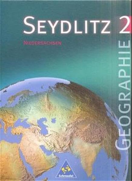 Seydlitz Geographie, Ausgabe Gymnasium Niedersachen, Neubearbeitung, Bd.2, 10. Klasse: Schülerband 2 Klasse 10 (Seydlitz Geographie - Gymnasium SI - Neubearbeitung) Study Guides
