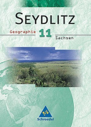 Seydlitz Geographie - Ausgabe 2004 für Gymnasien / Ausgabe 2004 für Gymnasien in Sachsen: Schülerband 11 Leisure, Home & Garden
