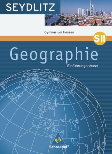 Seydlitz Geographie. Schülerband. Einführungsphase. Hessen Study Guides