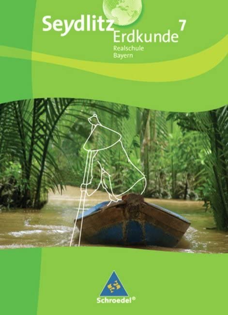 Seydlitz Erdkunde 7. Schülerband. Realschule. Bayern Study Guides