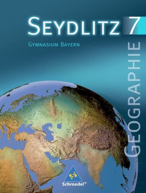 Seydlitz Erdkunde 7. Schülerband. Bayern Study Guides
