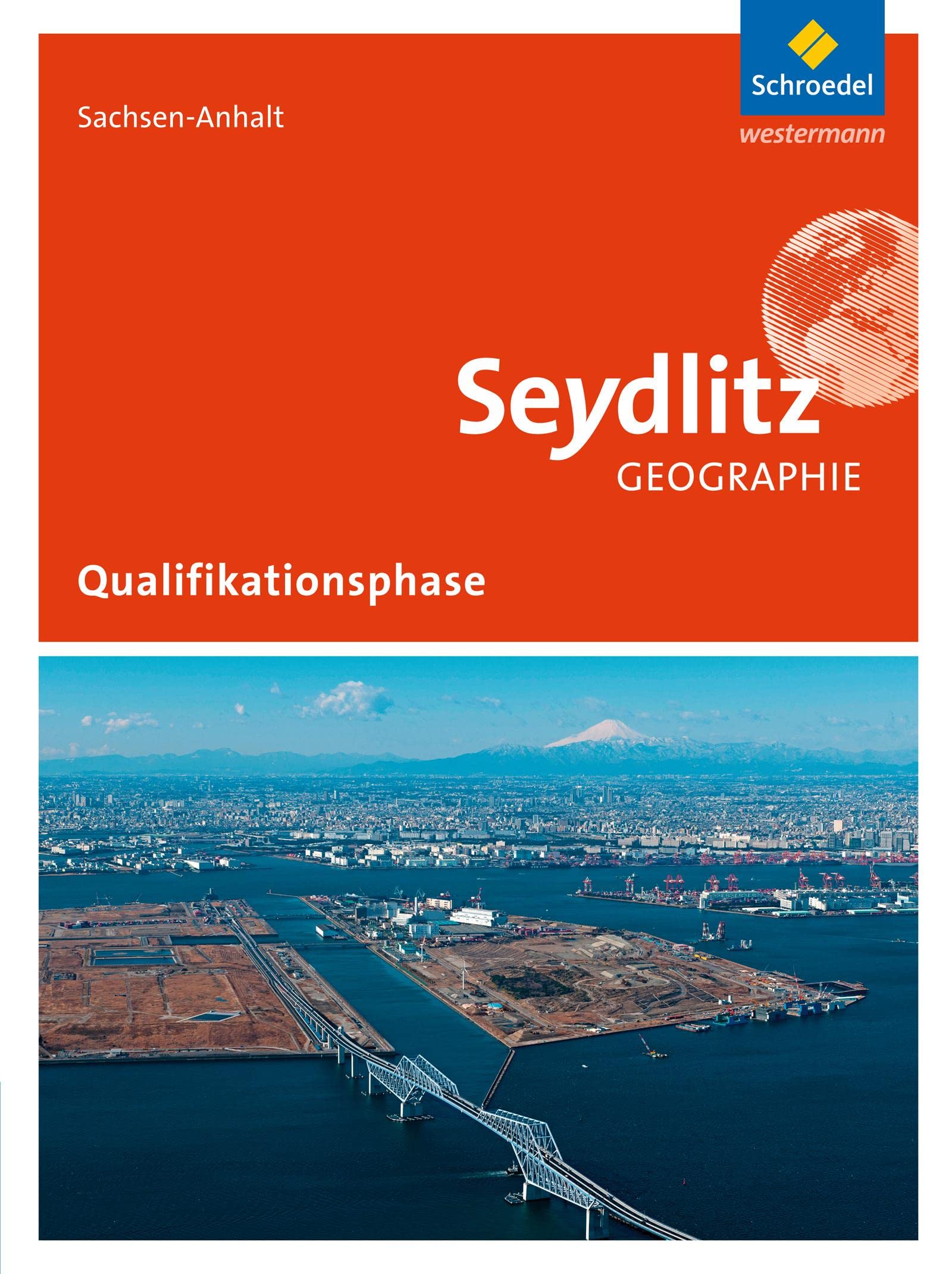 Seydlitz Geographie - Ausgabe 2016 für die Sekundarstufe II in Sachsen-Anhalt: Schulbuch Qualifikationsphase Study Guides