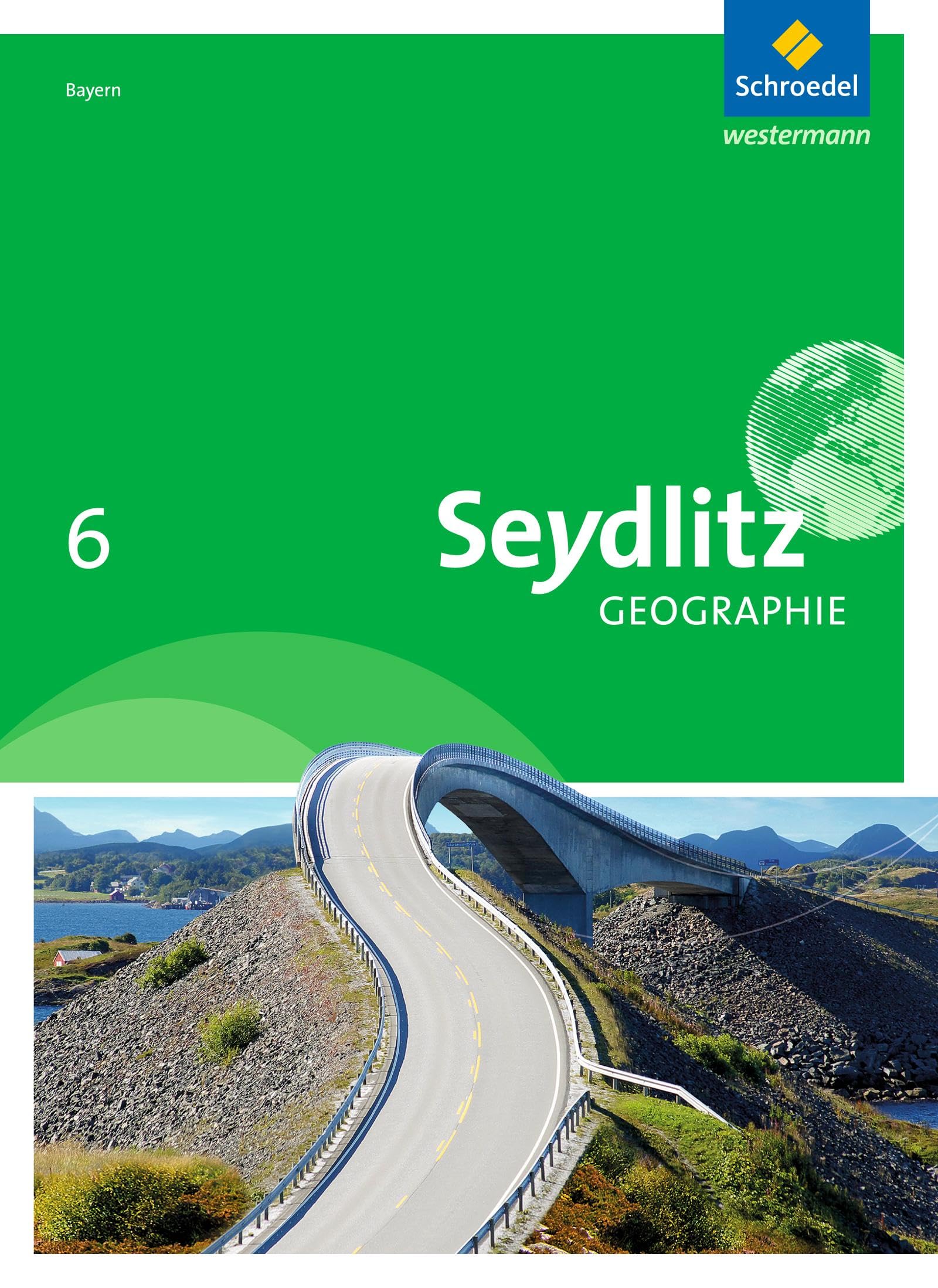 Seydlitz Geographie 6. Schulbuch. Realschule. Bayern Study Guides