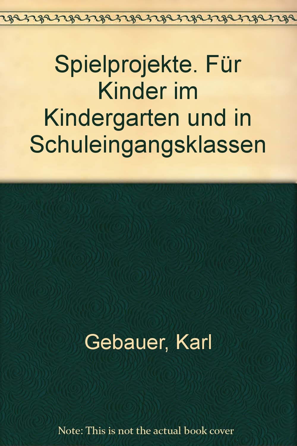 Spielprojekte.: Praxishandbuch für Erzieher Books