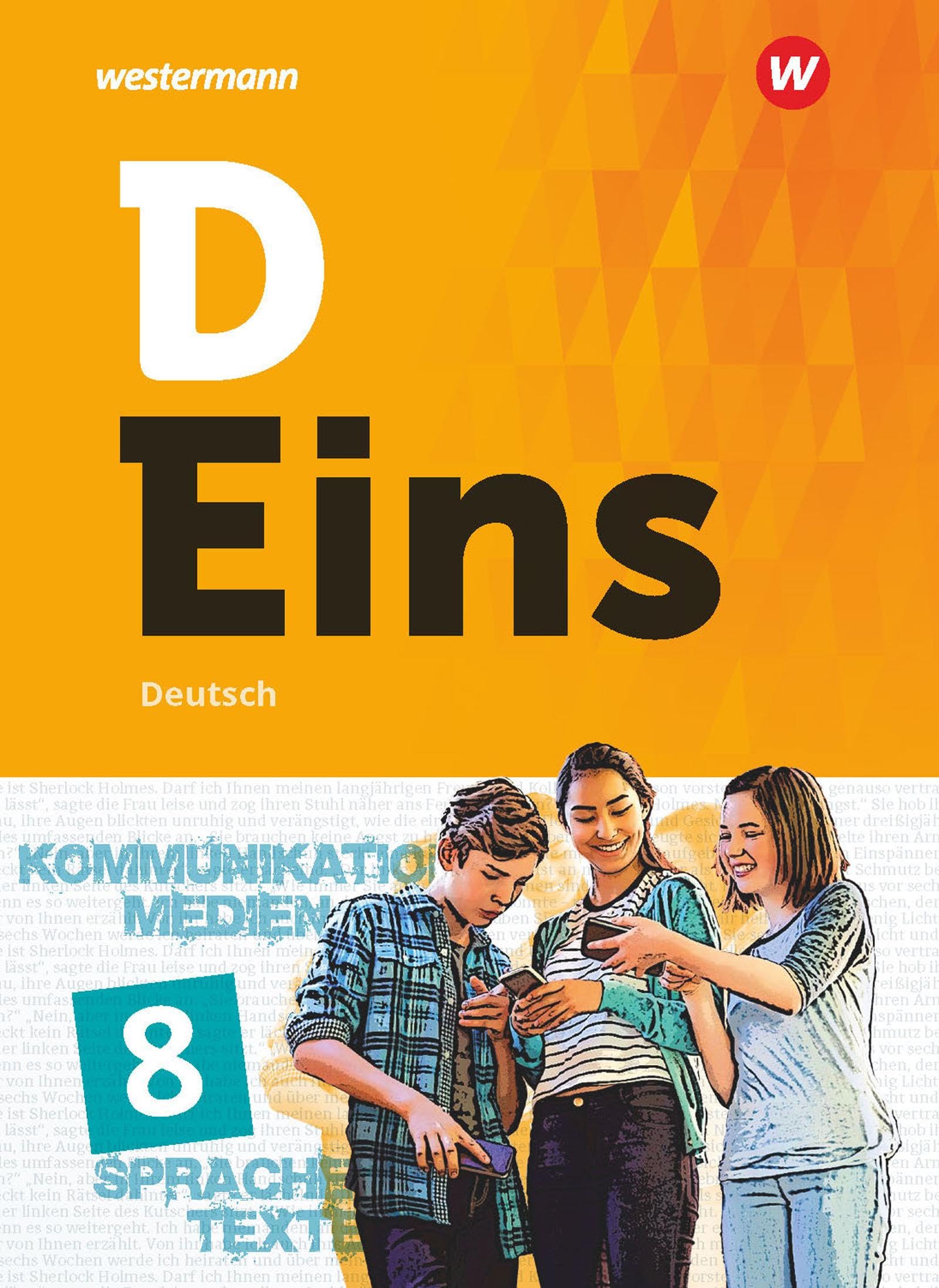 D Eins - Deutsch 8 . Schulbuch (inkl. Medienpool) Study Guides