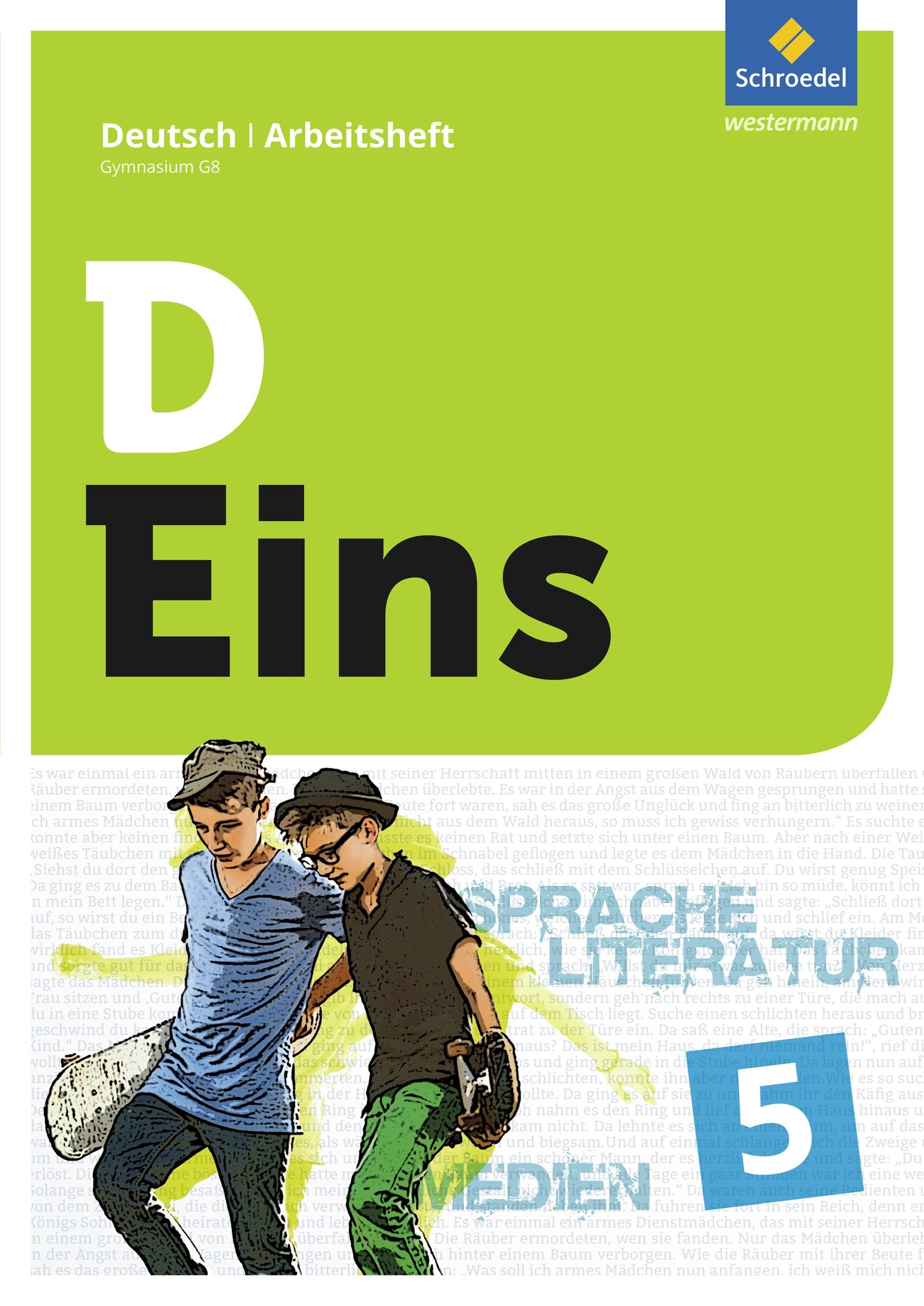 D Eins / D Eins – Sprache, Literatur, Medien: Deutsch Gymnasium G8: Sprache, Literatur, Medien: Deutsch Gymnasium G8 / Arbeitsheft 5 Study Guides