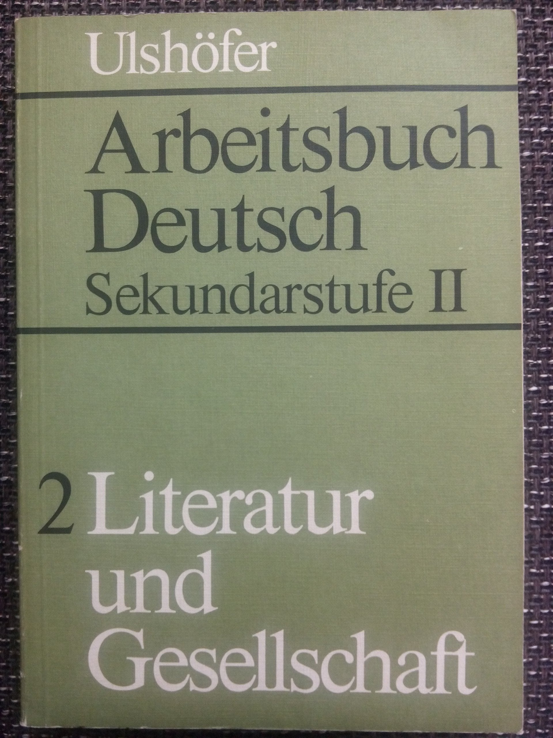 Literatur und Gesellschaft 2, Arbeitsbuch Deutsch, Sekundarstufe II Books