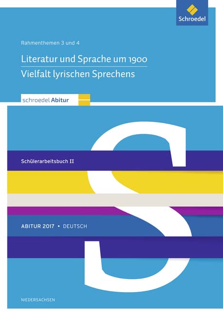 Schroedel Abitur / Schroedel Abitur - Ausgabe für Niedersachsen: Ausgabe für Niedersachsen 2017 / Deutsch: Rahmenthemen 3 und 4: Schülerpaket II zum ... Abitur: Ausgabe für Niedersachsen 2017) Study Guides