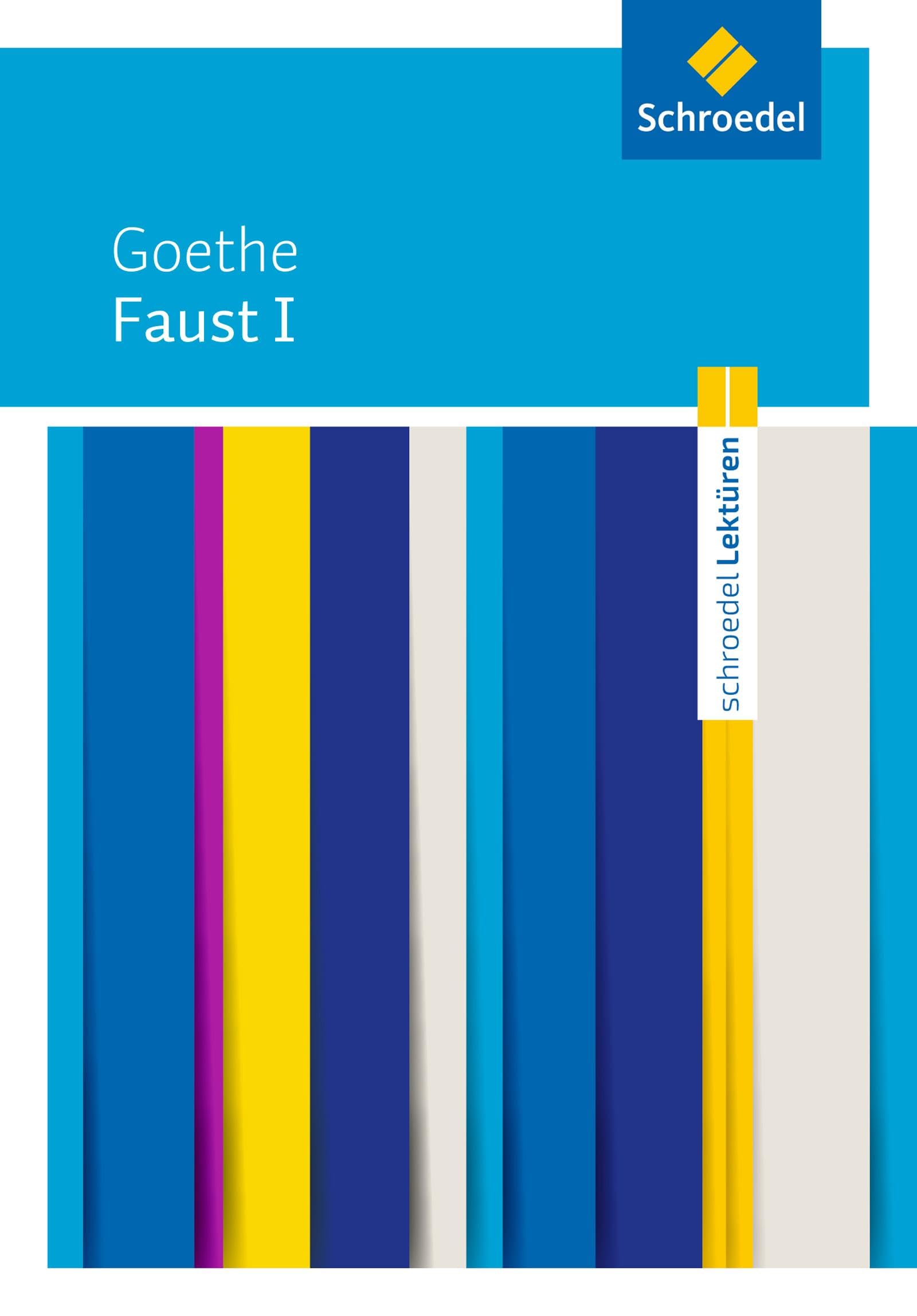 Faust I: Johann Wolfgang von Goethe: Faust I Textausgabe Study Guides