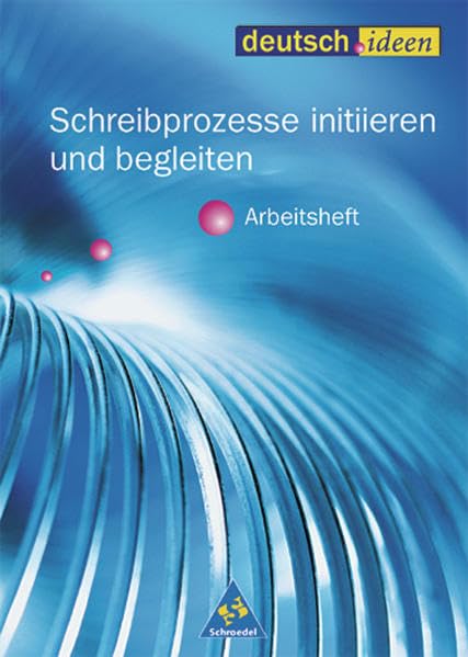 deutsch.ideen SII - Arbeitshefte: Schreibprozesse initiieren und begleiten Study Guides