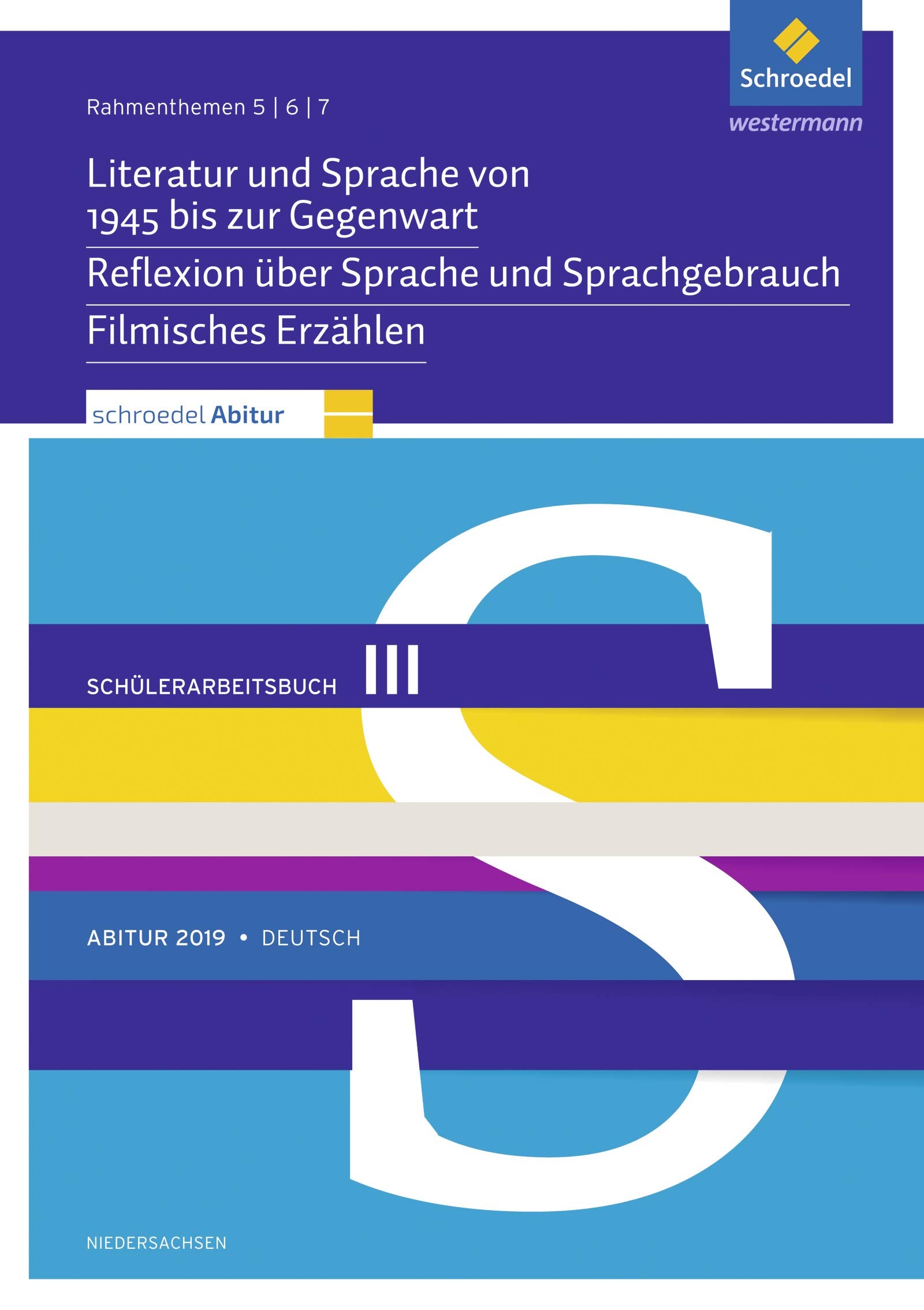 Schroedel Abitur / Schroedel Abitur - Ausgabe für Niedersachsen 2019: Ausgabe für Niedersachsen 2019 / Schülerpaket III zum Abitur 2019: Deutsch: Rahmenthemen 5, 6 und 7 Learning & Reference