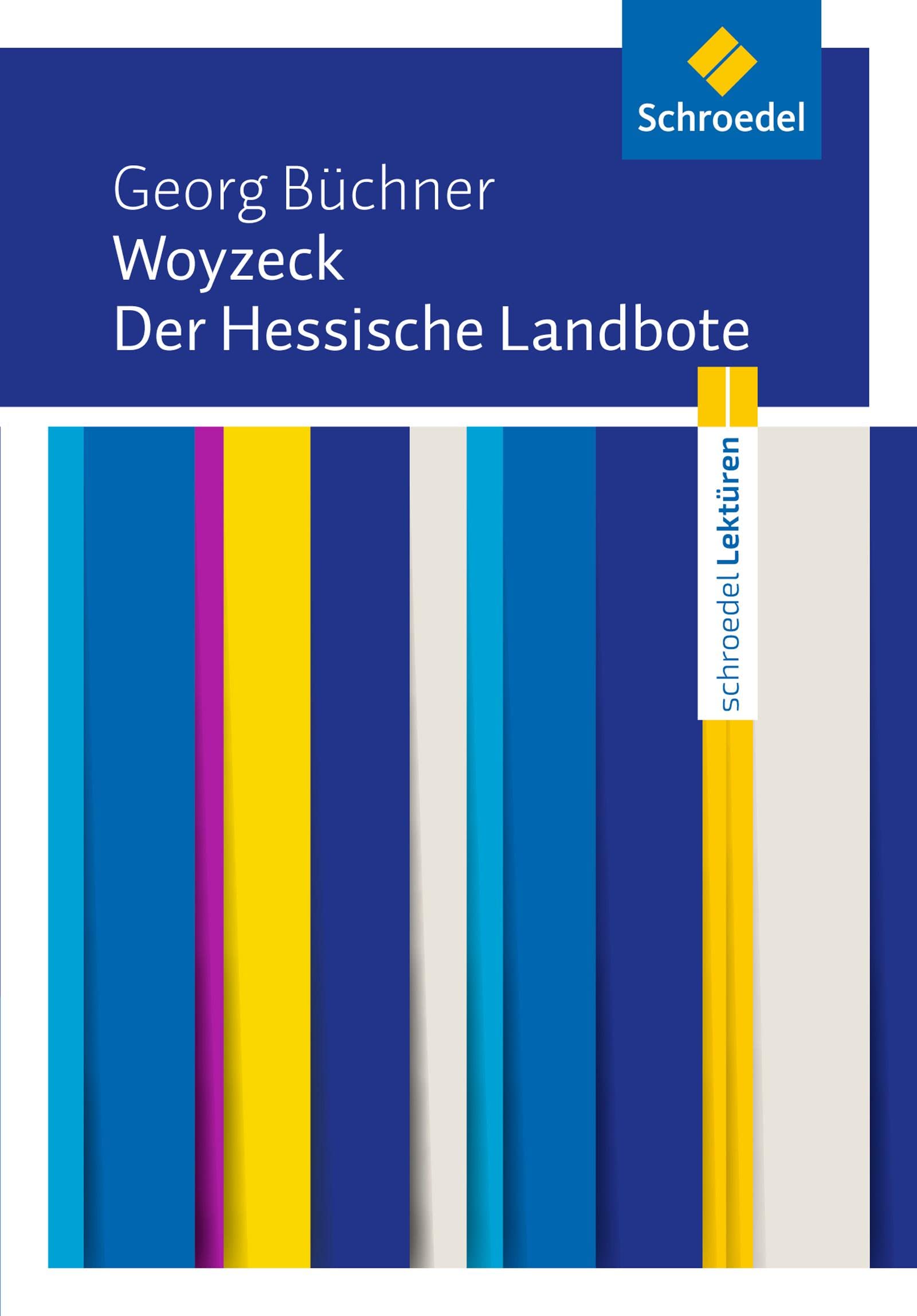 Schroedel Lektüren: Georg Büchner: Woyzeck / Der Hessische Landbote Textausgabe Study Guides