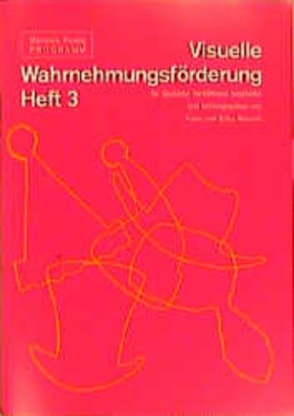 Visuelle Wahrnehmungsförderung: Materialien: Visuelle Wahrnehmungsförderung: Arbeitsheft 3: Materialien / Arbeitsheft 3 General education